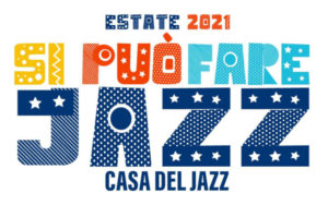 si-puo-fare-casa-del-jazz-2021