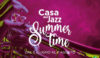 casa-del-jazz-summertime-2022