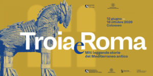 Exposition Troie et Rome au Colisée